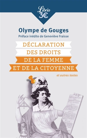 Déclaration des droits de la femme et de la citoyenne : et autres textes - Olympe de Gouges