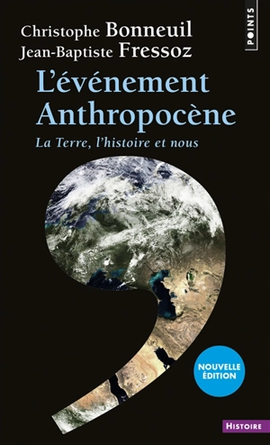 L'événement anthropocène : la Terre, l'histoire et nous - Christophe Bonneuil