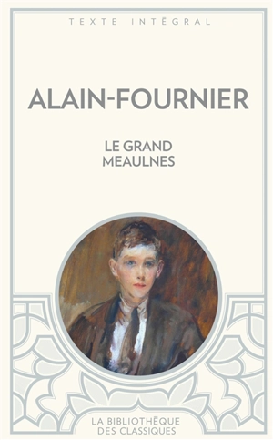 Le grand Meaulnes - Alain-Fournier