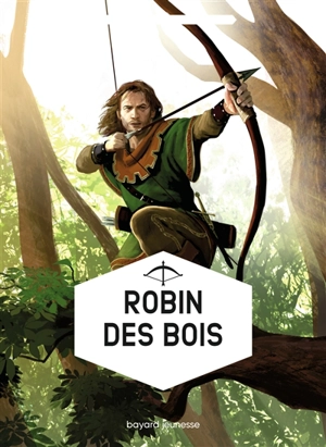 Héros de légende. Vol. 1. Robin des Bois - Claude Merle