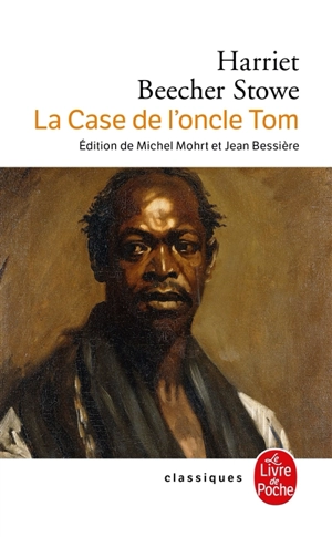 La case de l'oncle Tom - Harriet Beecher Stowe