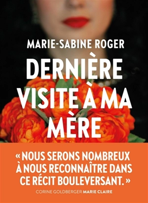 Dernière visite à ma mère - Marie-Sabine Roger