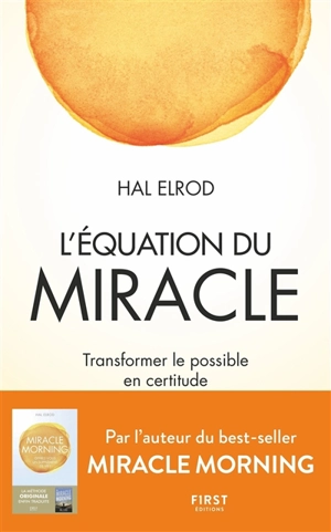 L'équation du miracle : transformer le possible en certitude - Hal Elrod