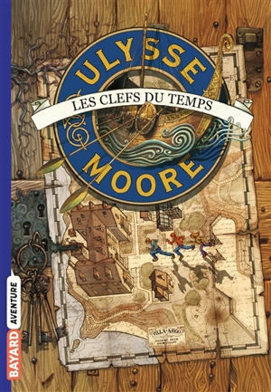 Ulysse Moore. Vol. 1. Les clefs du temps - Pierdomenico Baccalario