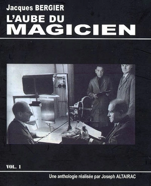 L'aube du magicien. Vol. 1 - Jacques Bergier