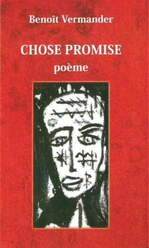 Chose promise : poème - Benoît Vermander