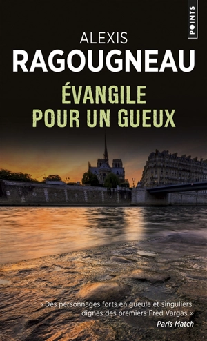 Evangile pour un gueux - Alexis Ragougneau