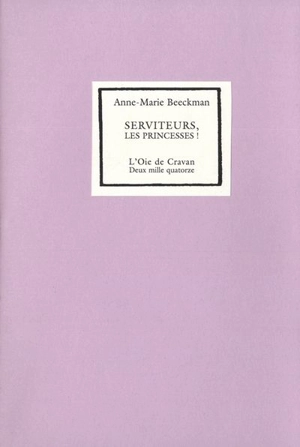 Serviteurs, les princesses ! - Anne-Marie Beeckman