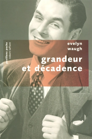 Grandeur et décadence - Evelyn Waugh