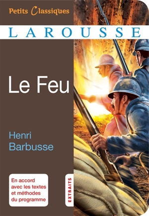 Le feu : journal d'une escouade : extraits - Henri Barbusse