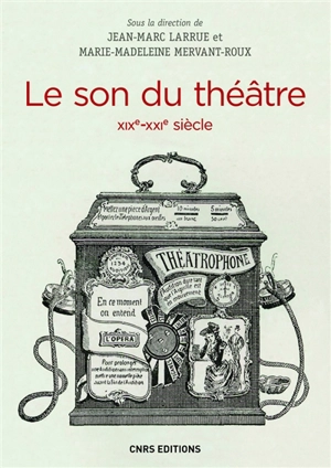 Le son du théâtre : XIXe-XXIe siècle