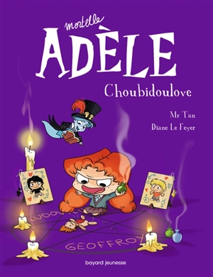 Mortelle Adèle. Vol. 10. Choubidoulove - Mr Tan
