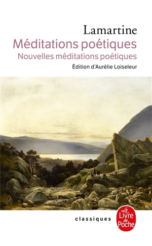 Méditations poétiques. Nouvelles méditations poétiques - Alphonse de Lamartine