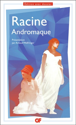 Andromaque - Jean Racine