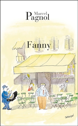 Fanny : pièce en trois actes et quatre tableaux - Marcel Pagnol