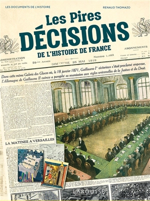 Les pires décisions de l'histoire de France - Renaud Thomazo