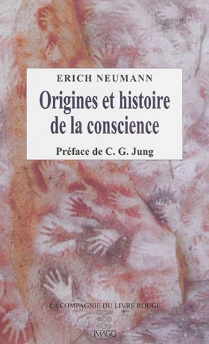 Origines et histoire de la conscience - Erich Neumann