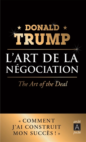 L'art de la négociation. The art of the deal - Donald Trump