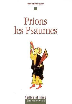 Prions les psaumes - Daniel Bourguet