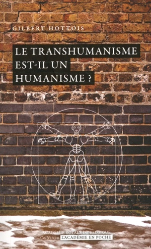 Le transhumanisme est-il un humanisme ? - Gilbert Hottois