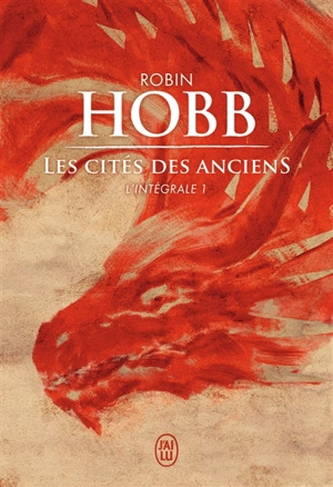 La cité des Anciens : l'intégrale. Vol. 1 - Robin Hobb