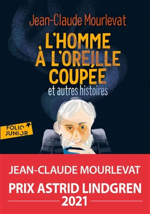 L'homme à l'oreille coupée : et autres histoires - Jean-Claude Mourlevat