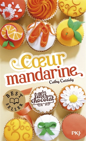 Les filles au chocolat. Vol. 3. Coeur mandarine - Cathy Cassidy