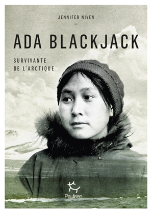 Ada Blackjack : survivante de l'Arctique - Jennifer Niven