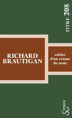 Cahier d'un retour de Troie - Richard Brautigan