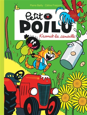 Petit Poilu. Vol. 7. Kramik la canaille - Céline Fraipont