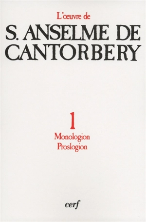 L'oeuvre d'Anselme de Cantorbéry. Vol. 1. Monologion, Prologion - Anselme