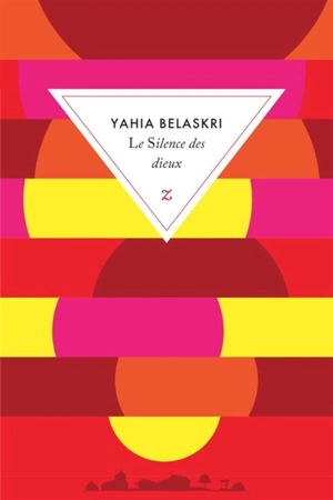 Le silence des dieux - Yahia Belaskri