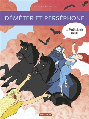 La mythologie en BD. Déméter et Perséphone - Béatrice Bottet