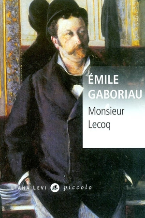 Monsieur Lecoq - Emile Gaboriau