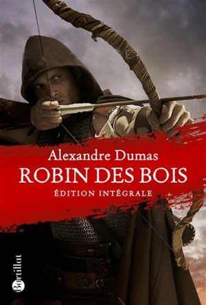 Robin des Bois - Alexandre Dumas