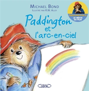 Paddington et l'arc-en-ciel - Michael Bond