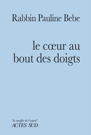 Le coeur au bout des doigts - Pauline Bebe