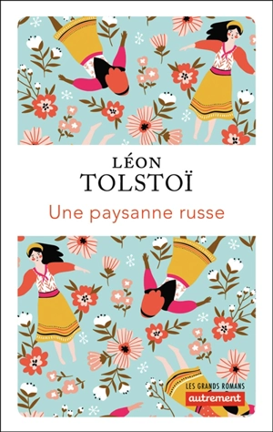 Une paysanne russe - Léon Tolstoï