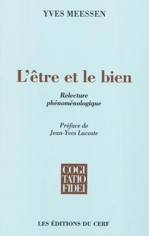 L'être et le bien : relecture phénoménologique - Yves Meessen