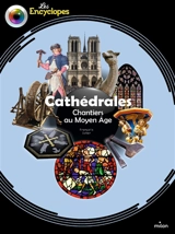 Cathédrales : chantiers au Moyen Age - François Icher