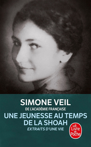 Une jeunesse au temps de la shoah : extraits d'une vie - Simone Veil