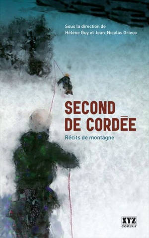 Second de cordée : récits de montagne