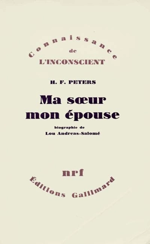 Ma soeur, mon épouse : biographie de Lou Andréas-Salomé - Heinz Frederick Peters