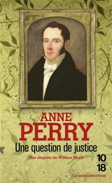 Une enquête de William Monk. Une question de justice - Anne Perry