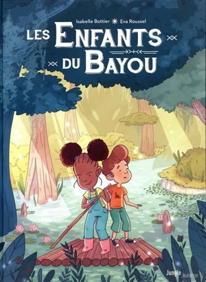 Les enfants du bayou. Vol. 1. Le rougarou - Isabelle Bottier
