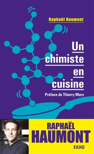 Un chimiste en cuisine - Raphaël Haumont