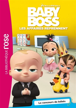 Baby Boss : les affaires reprennent. Vol. 3. Le concours de bébés - Dreamworks