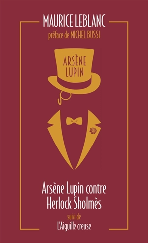 Arsène Lupin. Vol. 2. Arsène Lupin contre Herlock Sholmès. L'aiguille creuse - Maurice Leblanc