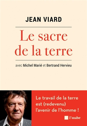 Le sacre de la terre - Jean Viard