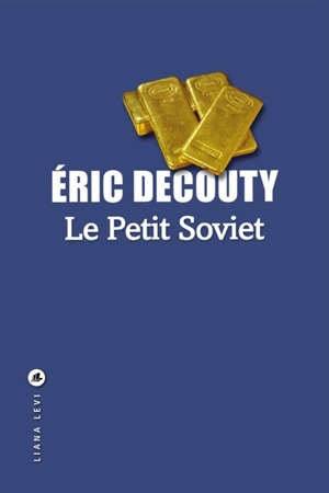 Le petit Soviet - Eric Decouty